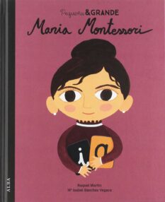 Little People, Big Dreams - Maria Montessori