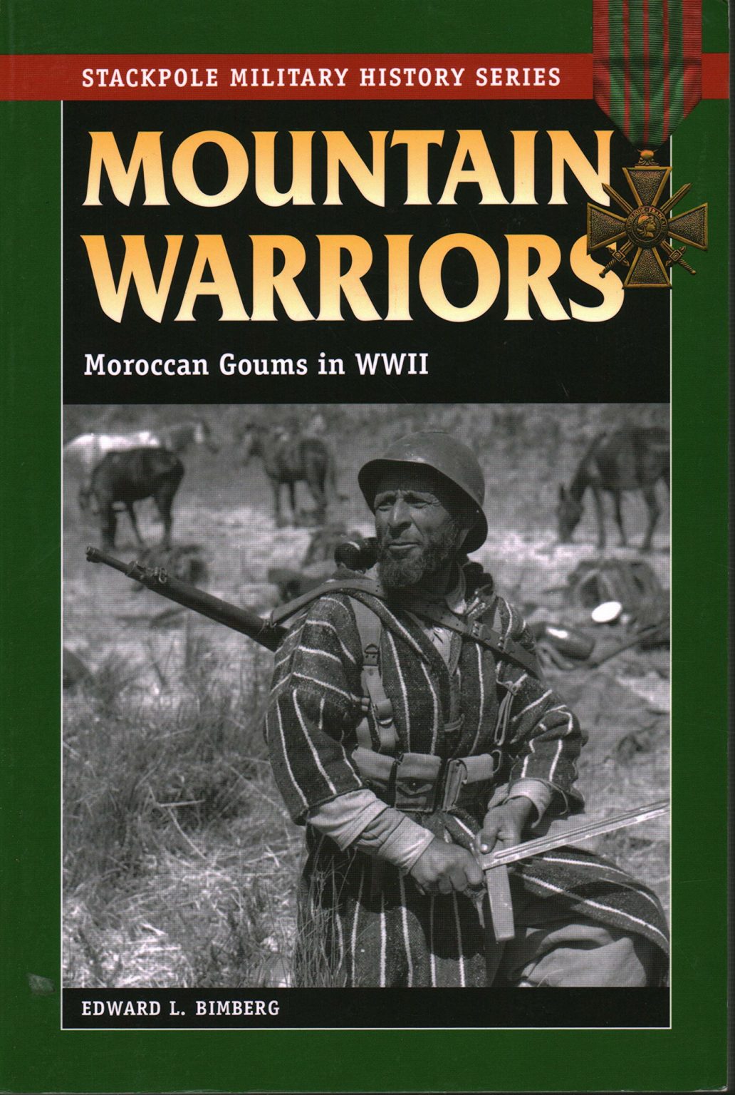 Mountain Warriors - Moroccan Goums in WWII