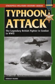 Typhoon Attack - The Legendary British Fighter in Combat in WWII