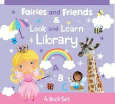 Fairies and Friends & Look and Learn Library