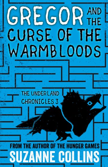 Gregor and the Curse of the Warmbloods Book 3