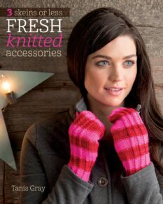 3 Skeins or Less: Fresh Knitted Accessories