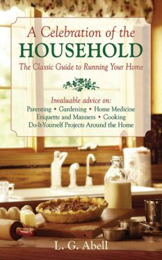 A Celebration of the Household - The Classic Guide to Running Your Home