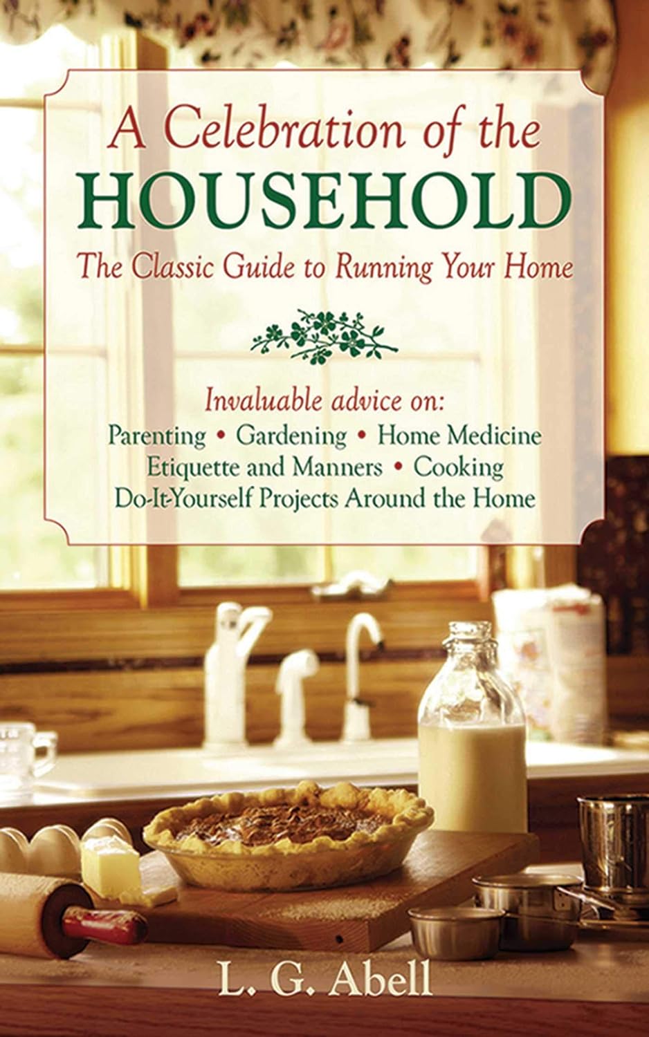 A Celebration of the Household - The Classic Guide to Running Your Home