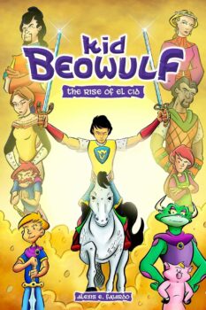 Kid Beowulf: The Rise of El Cid Book 3